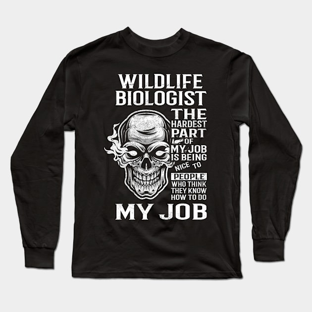 Wildlife Biologist T Shirt - The Hardest Part Gift 2 Item Tee Long Sleeve T-Shirt by candicekeely6155